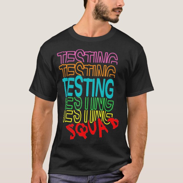 Testing Squad Funny School Professor Elementary Te T-Shirt (Front)