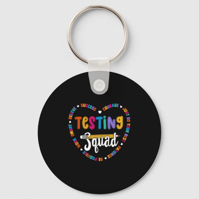 Testing Squad Motivational Test Day Words Heart Te Key Ring (Front)