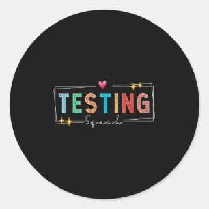 Testing Squad - Test Day 2024 Teacher Motivational Classic Round Sticker