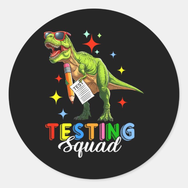 Testing Squad Test Day T-rex Costume Teacher Stude Classic Round Sticker (Front)