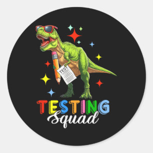 Testing Squad Test Day T-rex Costume Teacher Stude Classic Round Sticker