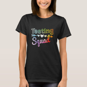 Testing Squad Tie Dye Test Day Teacher Testing Da T-Shirt