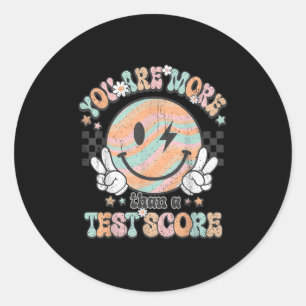 Testing Teacher Groovy Smile You Are More Than A T Classic Round Sticker