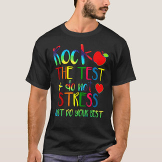 Testing Teacher Rock The Test Teaching Student 5 T-Shirt