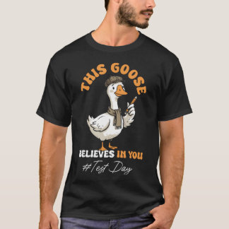 Testing Teacher Silly Goose Motivation Test T-Shirt