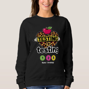 Testing Testing 123 Guide to Successful Test Day Sweatshirt