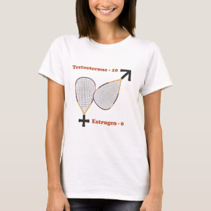 Testosterone Wins Racquetball T-Shirt