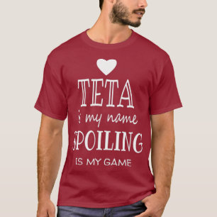 Teta Is My Name Funny Teta Gifts for Teta T-Shirt