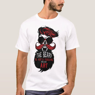 tete_mort_hipster_barbu_citation_barbe_feeling_art T-Shirt