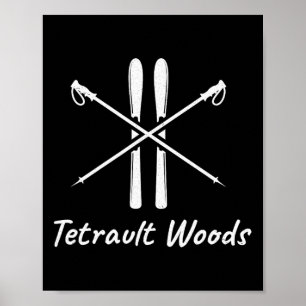 Tetrault Woods Skiing Ski Skier Nordic Alpine Vaca Poster