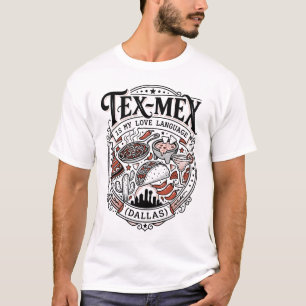 Tex Mex Love Language Dallas Skyline Food T-Shirt