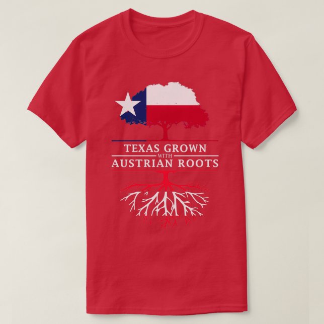 Texan Grown with Austrian Roots T-Shirt (Design Front)