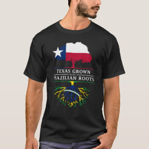 Texan Grown with Brazilian Roots T-Shirt