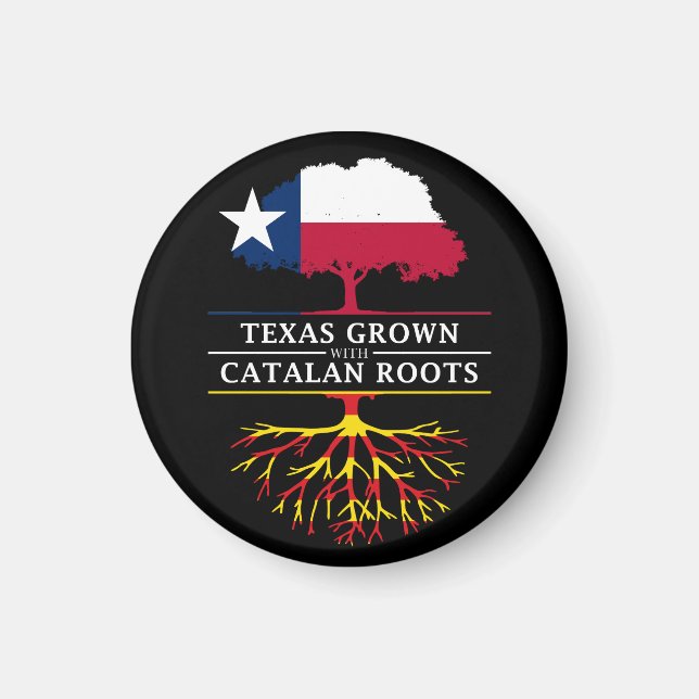 Texan Grown with Catalonian Roots Magnet (Front)