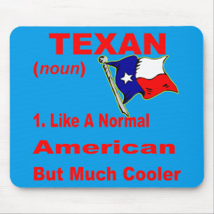 Texan Like A Normal American But Cooler  # Mouse Mat