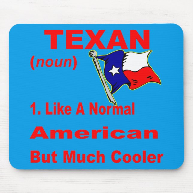 Texan Like A Normal American But Cooler  # Mouse Mat (Front)