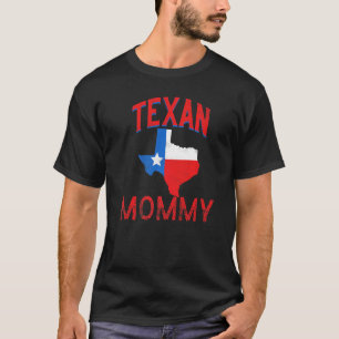 Texan Mummy Flag Proud Texas Vintage Mum Mother Ma T-Shirt