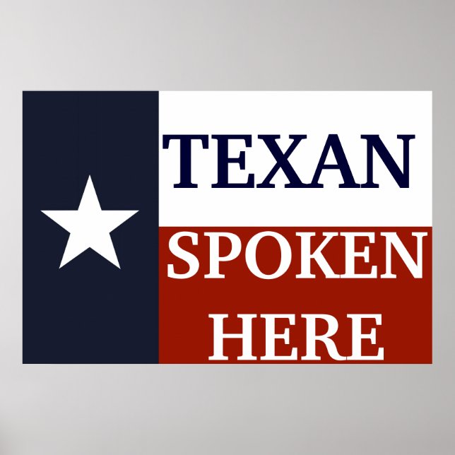 Texan Spoken Here Poster (Front)