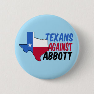 Texans Against Greg Abbott 6 Cm Round Badge