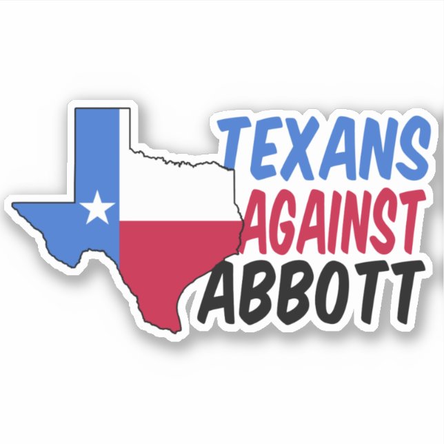 Texans Against Greg Abbott Texas Democrat Politics (Front)