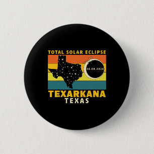 Texarkana Texas Total Solar Eclipse 2024 6 Cm Round Badge