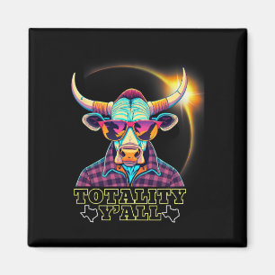 Texas 2024 Solar Eclipse 4.08.24 Totality Y#39;all Magnet