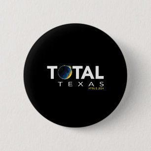 Texas April 8 Total Solar Eclipse 2024  6 Cm Round Badge