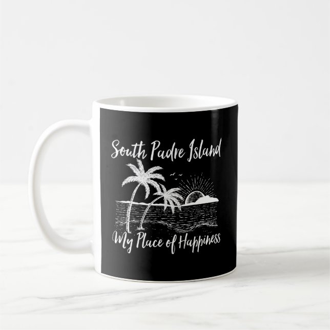 Texas Beach My Place Of Hapess South Padre Island Coffee Mug (Left)