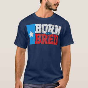 Texas Born and Bred vintage texas flag T-Shirt