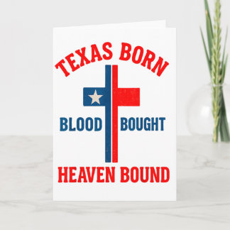 Texas Born, Blood Bought, Heaven Bound Cross  Card