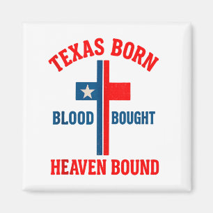 Texas Born, Blood Bought, Heaven Bound Cross Tank  Magnet