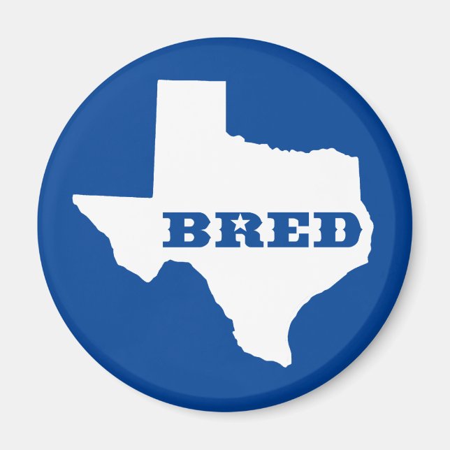 Texas Bred Magnet (Front)