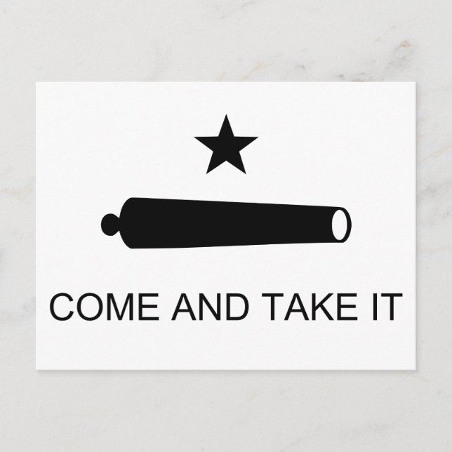 Texas, Come and Take It Postcard (Front)