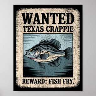 Texas Crappie Wanted Poster Funny Fish Fry Fishing