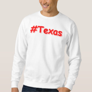 "#Texas " Cute Design. Buy Now Sweatshirt