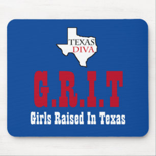Texas Diva - G.R.I.T. - Girls Raised In Texas Mouse Mat