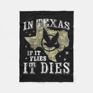 Texas Dove Hunting Season - It Flies It Dies - Dov Fleece Blanket