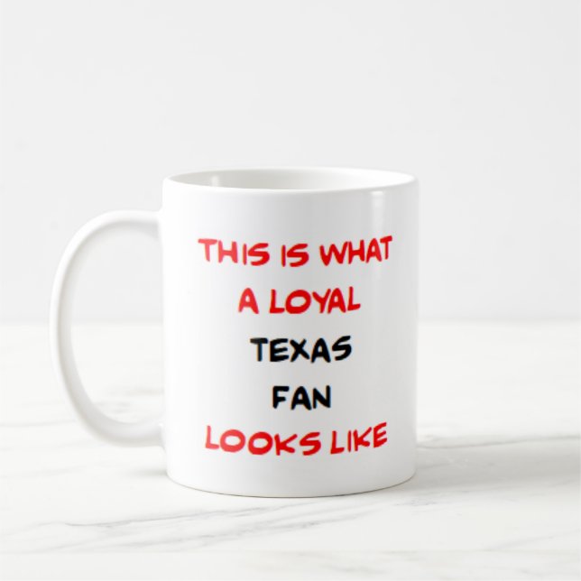 texas fan, loyal coffee mug (Left)