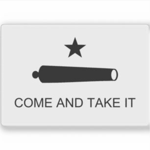 Texas Flag - Come and Take It