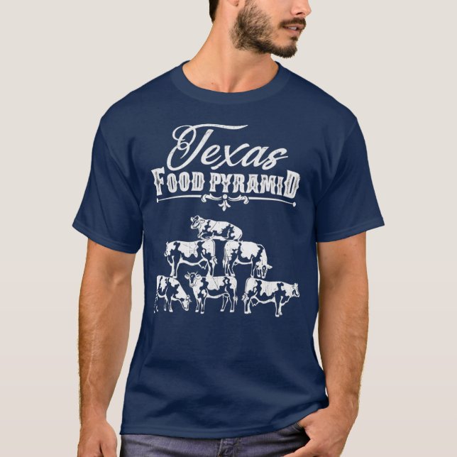 Texas Food Pyramid  Funny Cow Pyramid T-Shirt (Front)