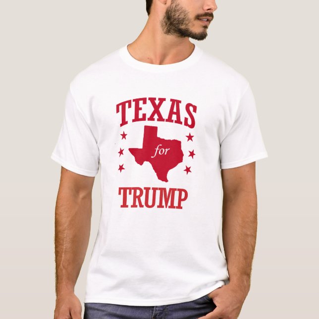 TEXAS FOR DONALD TRUMP T-Shirt (Front)