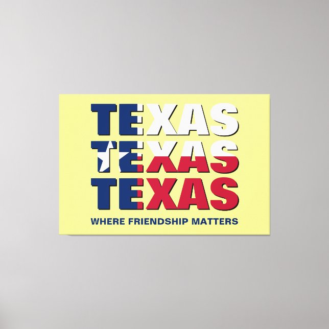 TEXAS Friendship Matters Canvas Print (Front)