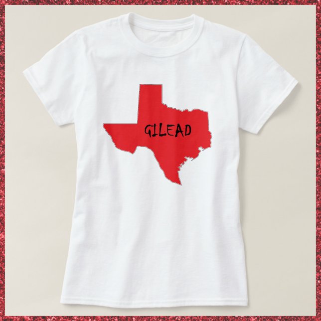 Texas Gilead  T-Shirt (Creator Uploaded)