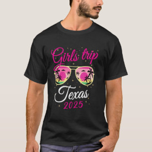 Texas Girls Trip 2025 Girls Weekend Party Friend M T-Shirt