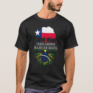 Texas Grown With Brazilian Roots  Brazil T-Shirt