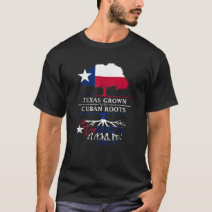 Texas Grown with Cuban Roots Cuba Pride T-Shirt