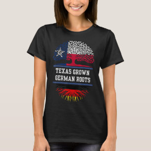 Texas Grown With German Roots  Germany T-Shirt