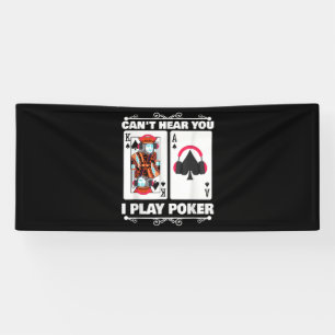 Texas Holdem Poker Cant Hear You I Play Poker Banner