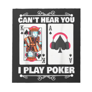 Texas Holdem Poker Cant Hear You I Play Poker Notepad