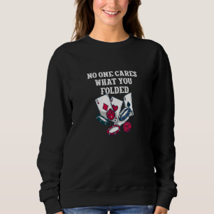 Texas Holdem Poker Gambling Games 36 Sweatshirt